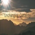 Unchanging Certainty