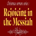 Rejoicing In The Messiah