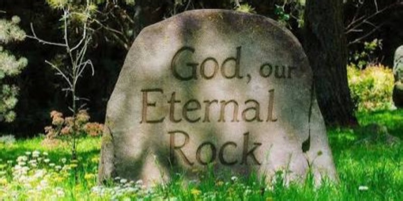 God, our Eternal Rock